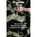 Diamond Dust: How A Nice Mormon Boy Became A Brilliant Counterfeiter - Paperback