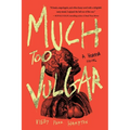 Much Too Vulgar - Paperback