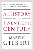 A History of the Twentieth Century: The Concise Edition of the Acclaimed World History - Paperback