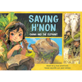 Saving H'Non: Chang and the Elephant - Hardcover