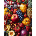 50 Fruit Recipes for Home - Paperback