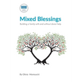 Mixed Blessings - Building a family with and without donor help - Paperback