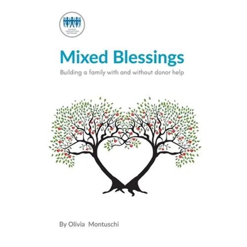 Mixed Blessings - Building a family with and without donor help - Paperback