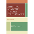 Assessing Academic Library Performance: A Handbook - Paperback