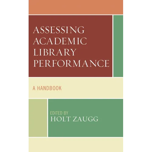Assessing Academic Library Performance: A Handbook - Paperback