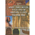 What They Never Told You in History Class, Vol. I by Indus Khamit Kush - Paperback