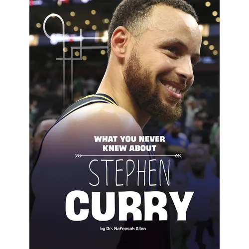 What You Never Knew about Stephen Curry - Paperback