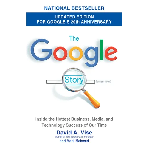The Google Story (2018 Updated Edition): Inside the Hottest Business, Media, and Technology Success of Our Time - Paperback