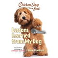Chicken Soup for the Soul: Lessons Learned from My Dog - Paperback