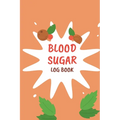 Blood Sugar Monitoring: Daily Diabetic Glucose Tracker with Notes, Breakfast, Lunch, Dinner, Bed Before & After Tracking Recording Notebook. Diabetic - Paperback