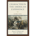 Character in the American Experience: An Unruly People - Paperback