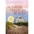 Sunrise at Pelican Beach (Pelican Beach Book 5) - Paperback