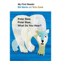 My First Reader Polar Bear, Polar Bear, What Do You Hear? - Hardcover