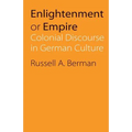 Enlightenment or Empire: Colonial Discourse in German Culture - Paperback