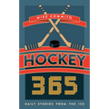 Hockey 365: Daily Stories from the Ice - Paperback