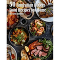 50 Australian Dinner Food Recipes for Home - Paperback