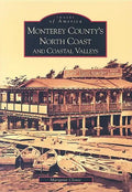 Monterey County's North Coast and Coastal Valleys - Paperback