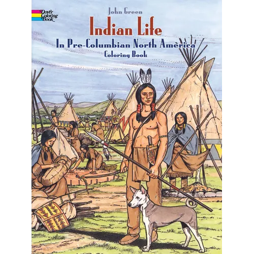Indian Life in Pre-Columbian North America Coloring Book - Paperback