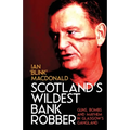 Scotland's Wildest Bank Robber - Paperback