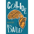 Collide: When Your Desires Meet God's Heart - Paperback