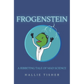 Frogenstein: A Ribbeting Tale of Mad Science - Paperback