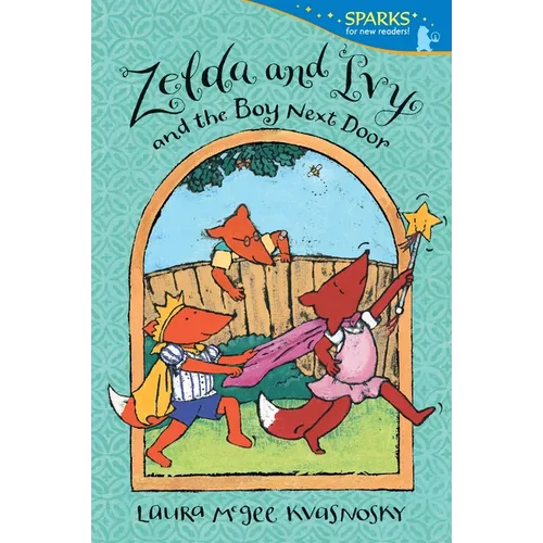 Zelda and Ivy and the Boy Next Door: Candlewick Sparks - Paperback