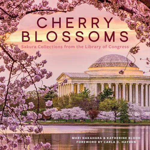 Cherry Blossoms: Sakura Collections from the Library of Congress - Hardcover