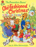 The Berenstain Bears' Old-Fashioned Christmas: A Christmas Holiday Book for Kids - Hardcover