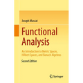 Functional Analysis: An Introduction to Metric Spaces, Hilbert Spaces, and Banach Algebras - Paperback