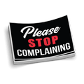 Stop Complaining Hard Hat Decal