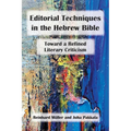 Editorial Techniques in the Hebrew Bible: Toward a Refined Literary Criticism - Paperback