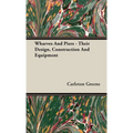 Wharves And Piers - Their Design, Construction And Equipment - Hardcover