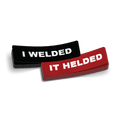 I Welded Hard Hat Decal