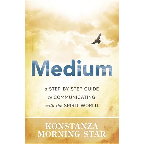 Medium: A Step-By-Step Guide to Communicating with the Spirit World - Paperback