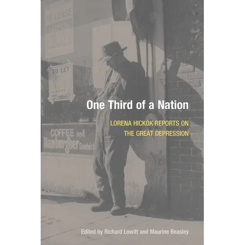 One Third of a Nation: Lorena Hickok Reports on the Great Depression - Paperback
