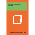 From Pharaoh To Hitler: What Is A Jew? - Hardcover