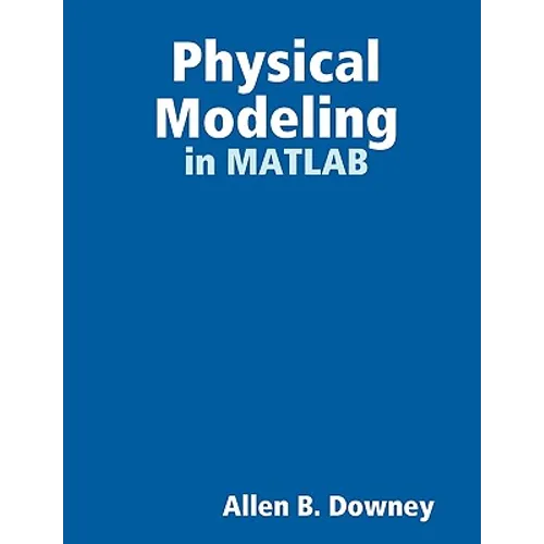 Physical Modeling in MATLAB - Paperback