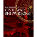 Encyclopedia of Civil War Shipwrecks - Hardcover