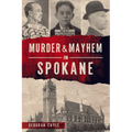 Murder & Mayhem in Spokane - Paperback