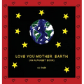 Love You Mother Earth - Hardcover