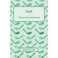 Golf - A Royal and Ancient Game - Paperback