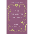 The Whalestoe Letters: From House of Leaves - Paperback