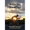Bricks for Breakfast - Paperback