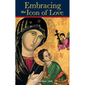 Embracing the Icon of Love: Special Anniversary Edition - Paperback
