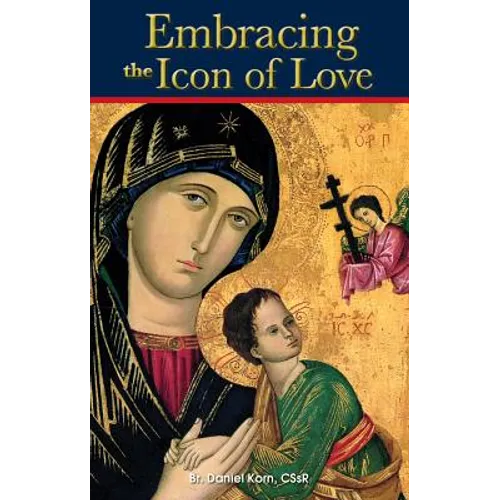 Embracing the Icon of Love: Special Anniversary Edition - Paperback