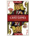 The Penguin Book of Card Games: Everything You Need to Know to Play Over 250 Games - Paperback