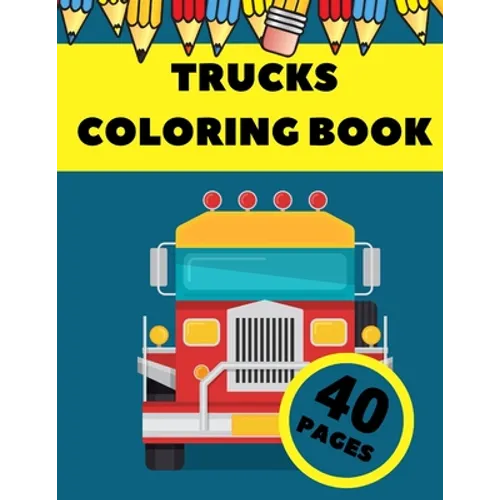 Trucks Coloring Book: Activity Coloring Book for Toddlers - Paperback