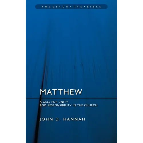 Matthew: A Call for Unity and Responsibility in the Church - Paperback
