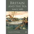 Britain and the Sea: Since 1600 - Paperback