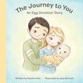 The Journey to You: An Egg Donation Story - Paperback
